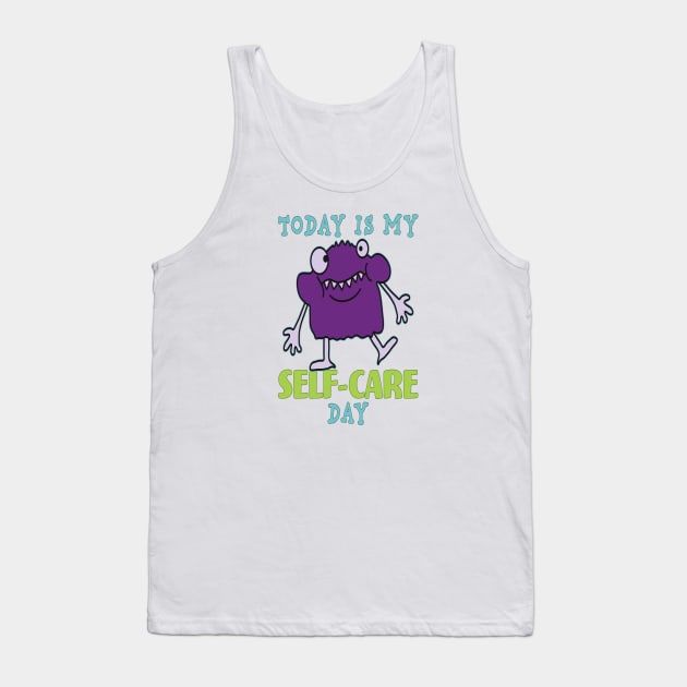 Self-Care Day Tank Top by UltraQuirky